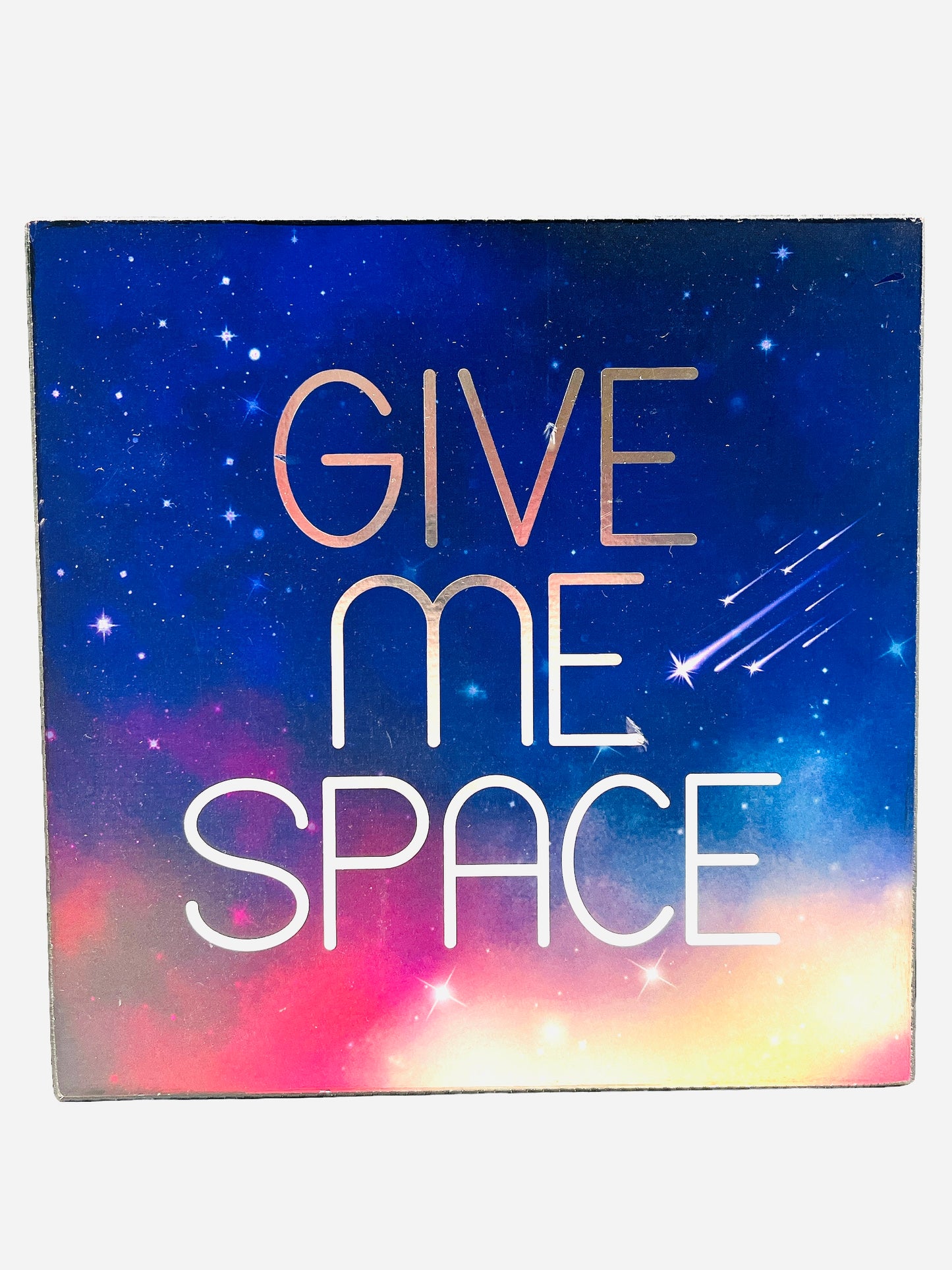 Give Me Space Hanging Sign 8" x 8"